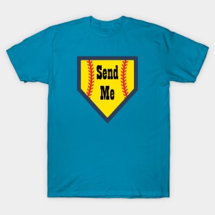 Send Me Home Softball T-Shirt